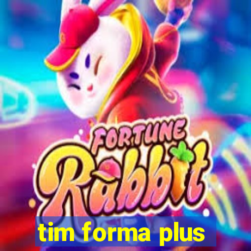 tim forma plus